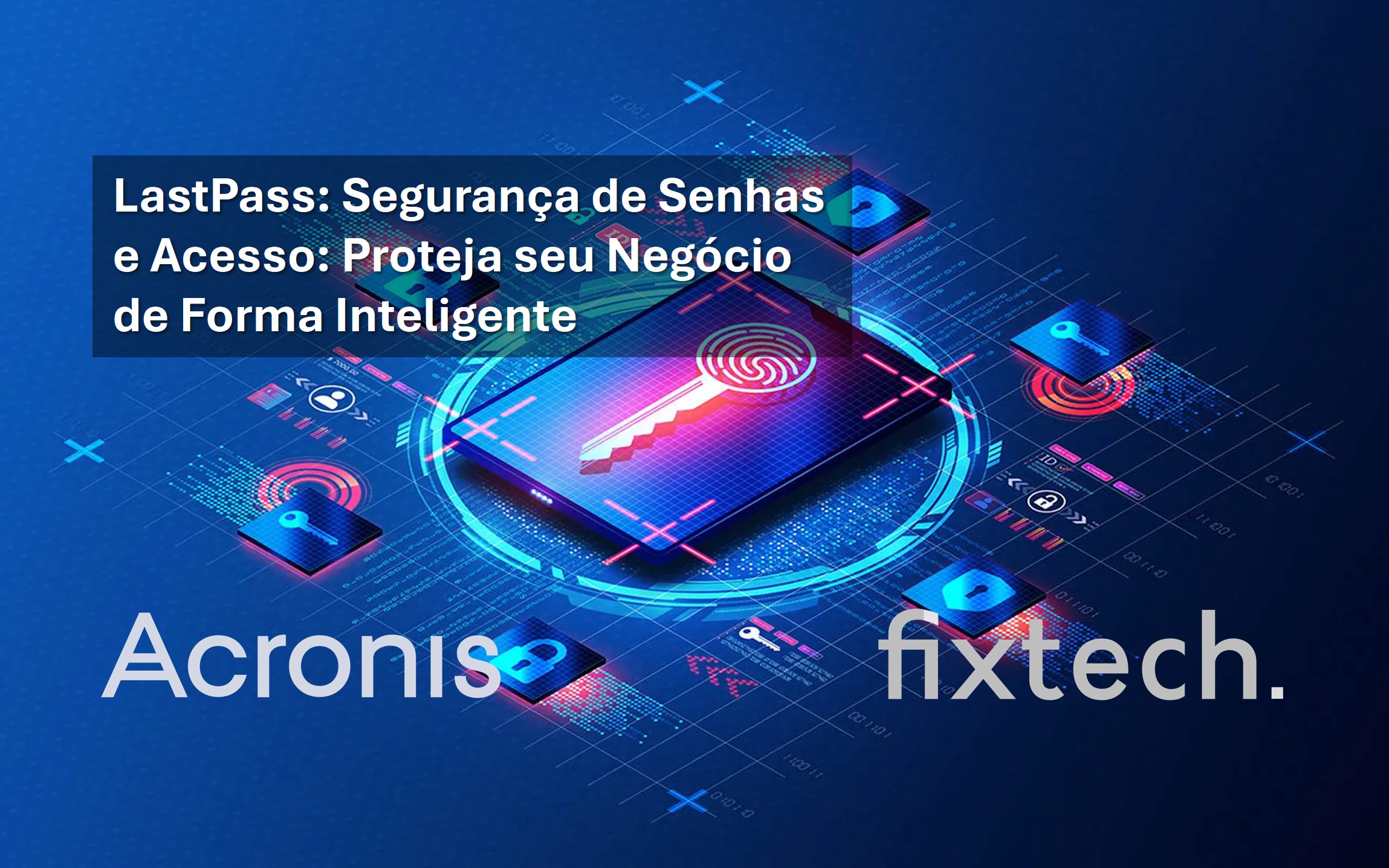 Treinamento Online Fixtech/Acronis – Desenvolvendo Parceiros e Clientes